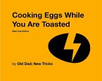 Cooking Eggs While You Are Toasted: Meat Free Edition (Strategically Lazy Parenting) (eBook, ePUB)