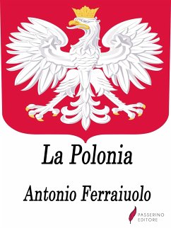 La Polonia (eBook, ePUB) - Ferraiuolo, Antonio