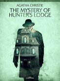 The Mystery of Hunter´s Lodge (eBook, ePUB) The Mystery of Hunter´s Lodge (eBook, ePUB)