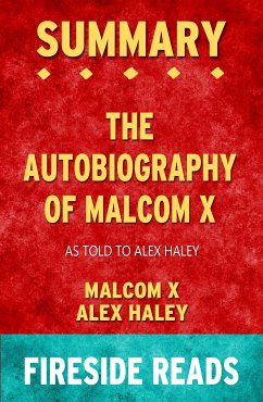 The Autobiography of Malcolm X: As Told to Alex Haley by Malcolm X and Alex Haley: Summary by Fireside Reads (eBook, ePUB)
