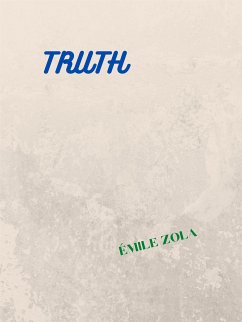 Truth (eBook, ePUB) - Zola, Émile
