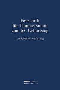 Festschrift für Thomas Simon zum 65. Geburtstag - Kohl, Gerald (Herausgeber) und Christian (Herausgeber) Neschwara