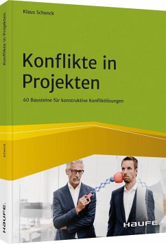 Konflikte in Projekten - Schenck, Klaus