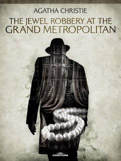 The Jewel Robbery at the Grand Metropolitan (eBook, ePUB) - Christie, Agatha