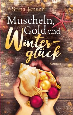 Muscheln, Gold und Winterglück - Jensen, Stina