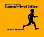 30 Obtuse Activites for Supremely Bored Children (Strategically Lazy Parenting) (eBook, ePUB)