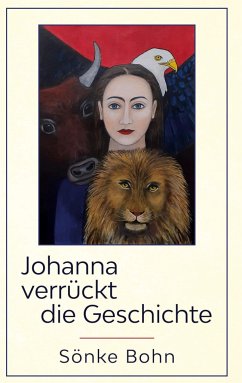 Johanna verrückt die Geschichte - Bohn, Sönke