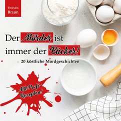 Der Mörder ist immer der BÄCKER! - Thorsten, Braun