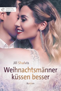 Weihnachtsmänner küssen besser (eBook, ePUB) - Shalvis, Jill