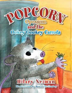 Popcorn Opossum and the Ookey Gookey Carrots