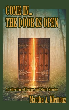 Come In... The Door Is Open - Klemenz, Martha A.