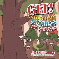 Gee! a Story from a Forest Continues - Hill, Grandpa