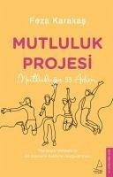 Mutluluk Projesi - Karakas, Feza