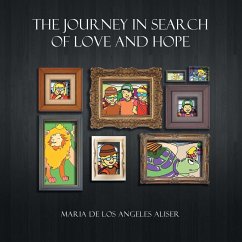 The Journey in Search of Love and Hope - Aliser, Maria De Los Angeles