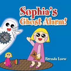 Sophia's Ghost Alarm! - Loew, Brenda