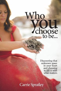 Who You Choose To Be - Spratley, Carrie