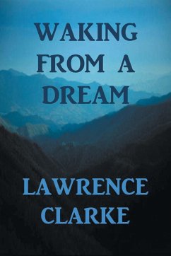 Waking from a Dream - Clarke, Lawrence