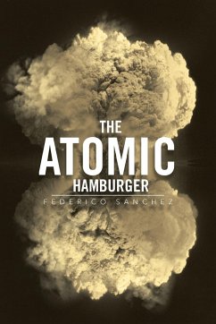 The Atomic Hamburger - Sanchez, Federico