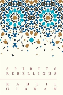 Spirits Rebellious - Gibran, Kahlil