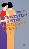 SCHWESTER/SISTER MISSED AND FOUND