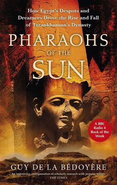 Pharaohs of the Sun - Bedoyere, Guy de la