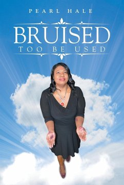 BRUISED TOO BE USED - Hale, Pearl