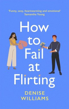 How to Fail at Flirting - Williams, Denise