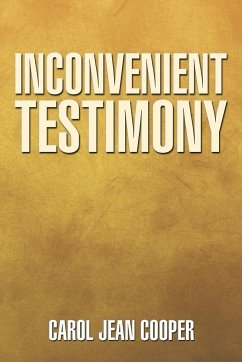 Inconvenient Testimony - Cooper, Carol Jean