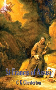 St. Francis of Assisi - Chesterton, G. K.