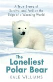 The Loneliest Polar Bear The Loneliest Polar Bear