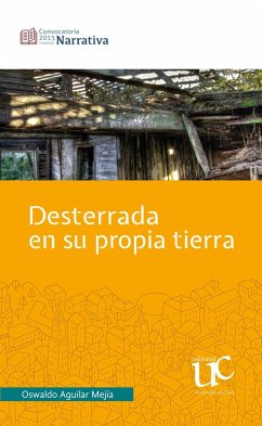 Desterrada en su propia tierra (eBook, PDF) - Aguilar Mejia, Oswaldo