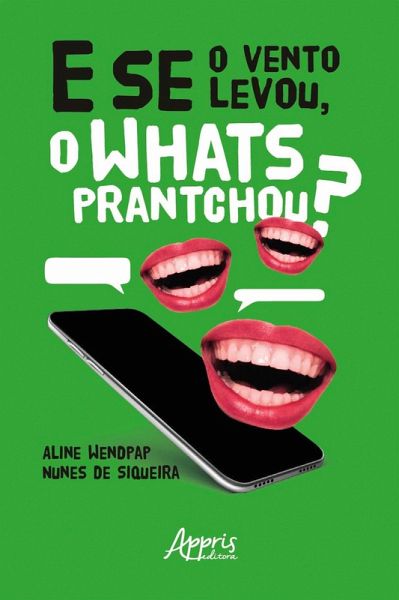 E Se o Vento Levou, o Whats Prantchou? (eBook, ePUB)