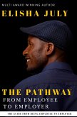 The Pathway From Employee To Employer (eBook, ePUB) The Pathway From Employee To Employer (eBook, ePUB)