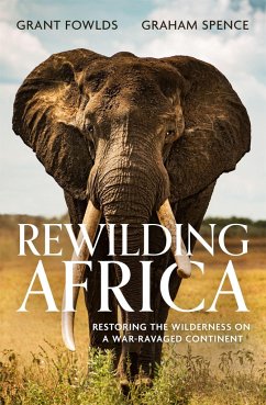 Rewilding Africa - Fowlds, Grant;Spence, Graham