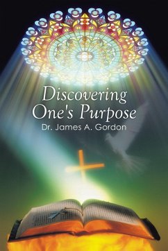 Discovering One's Purpose - Gordon, James A.