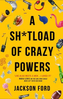 A Sh*tload of Crazy Powers - Ford, Jackson