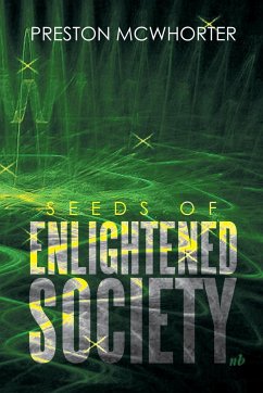 Seeds of Enlightened Society - McWhorter, Preston