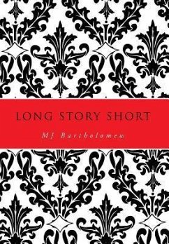 Long Story Short - Bartholomew, Mj