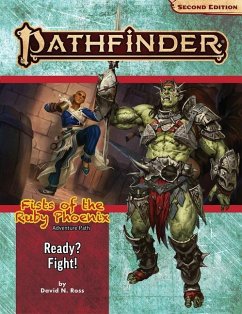 Pathfinder Adventure Path: Ready? Fight! (Fists of the Ruby Phoenix 2 of 3) (P2) - Ross, David N.