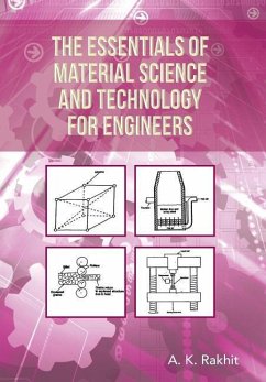 The Essentials of Material Science and Technology for Engineers - Rakhit, A. K.