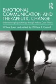 Emotional Communication and Therapeutic Change (eBook, PDF)