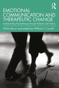 Emotional Communication and Therapeutic Change (eBook, PDF) - Bucci, Wilma