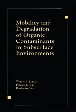 Mobility and Degradation of Organic Contaminants in Subsurface Environments (eBook, PDF) - Lyman, Warren J.