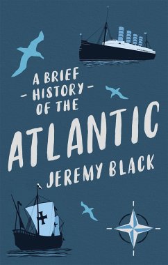 A Brief History of the Atlantic - Black, Jeremy