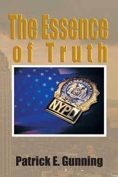 The Essence of Truth - Gunning, Patrick E.