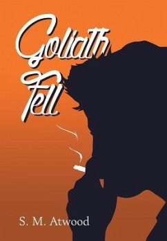 Goliath Fell - Atwood, S. M.