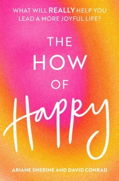 The How of Happy - Sherine, Ariane; Conrad, David