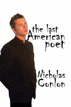 The Last American Poet - Conlon, Nicholas