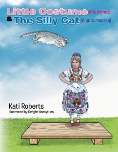 Little Costume (Kis Jelmez) & the Silly Cat (a Buta Macska) - Roberts, Kati