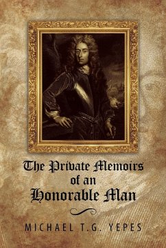 The Private Memoirs of an Honorable Man - Yepes, Michael T. G.